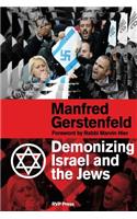 Demonizing Israel and the Jews (2nd Edition)