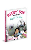 Bitsy Bop Wants to Hippity Hop
