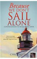 Because We Don't Sail Alone: (English)