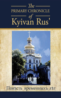 The PRIMARY CHRONICLE of Kyivan Rus'