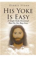 His Yoke Is Easy