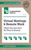 The Non-Obvious Guide to Virtual Meetings and Remote Work (Non-Obvious Guides)