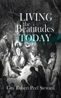 Living the Beatitudes Today