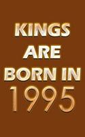 Kings Are Born In 1995 Notebook