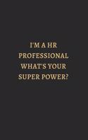 I Am Hr Professional What Is You Super Power Gold