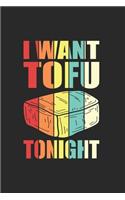 I Want Tofu Vegan Notebook