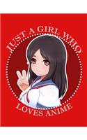 Just A Girl Who Really Loves Anime - Sketchbook (Paperback, Red Cover): Comic Manga Anime Sketch Book for drawing and sketching - Anime Drawing Book - Blank Drawing Paper - Anime Art Supplies - Artist Gift, gag gift for 