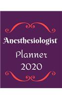 Anesthesiologist Planner 2020: Weekly, monthly yearly planner for peak productivity with habit tracker. Journal. featuring calendar, US & UK holidays writing prompts schedules sel