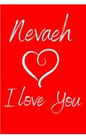 Nevaeh I Love You