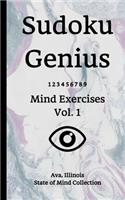 Sudoku Genius Mind Exercises Volume 1: Ava, Illinois State of Mind Collection