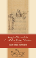 Imagined Networks in Pre-Modern Italian Literature