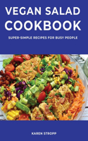 Vegan Salad Cookbook: Super-Simple Recipes for Busy People