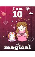 unicorn journal i am 10 and magical: A Happy Birthday 10 Years Old Unicorn Journal Notebook for Kids, coloring & Activity Book... 18 Adorable unicorn Designs, with positive messages for