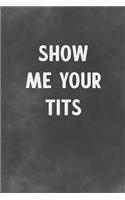 Show Me Your Tits