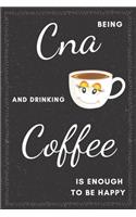 Cna & Drinking Coffee Notebook