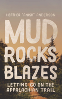 Mud, Rocks, Blazes