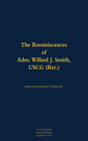 The Reminiscences of Adm. Willard J. Smith, USCG (Ret.)