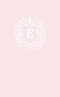 E: 110 College-Ruled Pages (6 x 9) - Monogram Journal and Notebook with a Light Pink Background and Simple Vintage Elegant Design - Personalized Initia