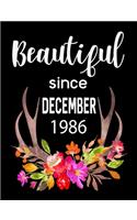 Beautiful Since December 1986: Journal Composition Notebook 7.44" x 9.69" 100 pages 50 sheets