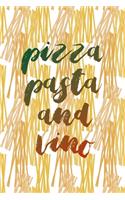 Pizza Pasta And Vino