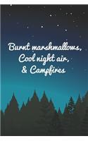Burnt Marshmallows, Cool Night Air, And Campfires
