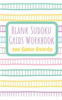 Blank Sudoku Grids Workbook 200 Game Boards