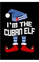 I'm The Cuban Elf: Composition Notebook Journal Elf Matching Family Christmas Gift Boys Journal/Notebook Blank Lined Ruled 6x9 120 Pages