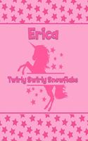 Erica Twirly Swirly Snowflake: Personalized Draw & Write Book with Her Unicorn Name - Word/Vocabulary List Included for Story Writing