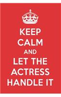 Keep Calm and Let the Actress Handle It: The Actress Designer Notebook