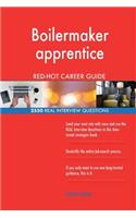 Boilermaker apprentice RED-HOT Career Guide; 2550 REAL Interview Questions