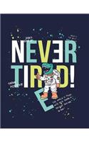 Never tired: Don't give up dinosaur on black cover and Dot Graph Line Sketch pages, Extra large (8.5 x 11) inches, 110 pages, White paper, Sketch, Draw and Paint(2 Don't Give Up Dinosaur on Black Notebook)