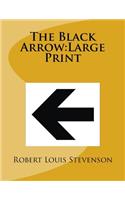 The Black Arrow: Large Print