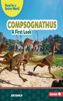 Compsognathus: A First Look(Read about Dinosaurs (Read for a Better World ))