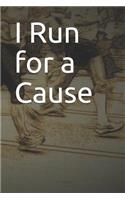 I Run for a Cause