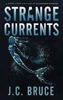 Strange Currents