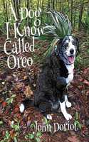 Dog I Know Called Oreo