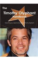 The Timothy Olyphant Handbook - Everything You Need to Know about Timothy Olyphant: (English)