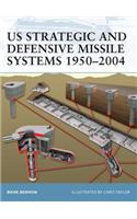 US Strategic and Defensive Missile Systems 1950–2004