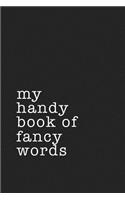 My Handy Book of Fancy Words