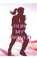 I Run My World