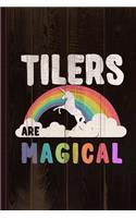 Tilers Are Magical Journal Notebook: Blank Lined Ruled for Writing 6x9 110 Pages