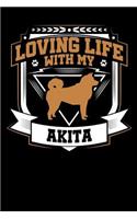 Loving Life with My Akita