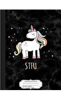 Stfu Unicorn Composition Notebook