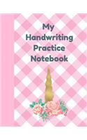 My Handwriting Practice Notebook: Unicorn Daily Practice Paper: ABC Letters, Notebook with Dotted Lined Sheets for K-3 Students. This Is an 8.5x11 Journal with 110 Pages. Makes a Gre