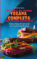 El libro de cocina vegana completa para la olla instantánea: Recetas sanas y deliciosas con las porciones perfectas para perder peso y sentirse lleno de energía