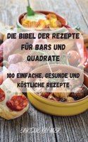 Die Bibel Der Rezepte Fur Bars Und Quadrate