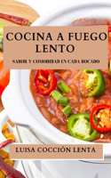 Cocina a Fuego Lento: Sabor y Comodidad en Cada Bocado