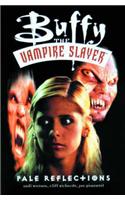Buffy the Vampire Slayer: Pale Reflections