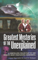 Greatest Mysteries of the Unexplained