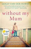Without My Mum